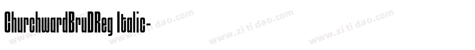 ChurchwardBruDReg Italic字体转换
